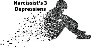 Narcissist’s 3 Depressions [upl. by Lerred]