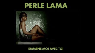 Perle Lama  EmmèneMoi Avec Toi Clip Officiel [upl. by Niras440]