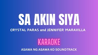 𝗦𝗔 𝗔𝗞𝗜𝗡 𝗦𝗜𝗬𝗔  Crystal Paras and Jennifer Maravilla  ASAWA NG ASAWA KO ost [upl. by Neural]