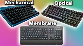 Membrane vs Mechanical vs Optical Keyboards  Everything You Need To Know [upl. by Lenox]