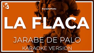 La Flaca  Jarabe De Palo  LETRA INSTRUMENTAL KARAOKE [upl. by Anod]