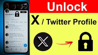 How to Unlock Your X or Twitter Profile on Mobile [upl. by Ioj698]