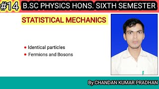 STATISTICAL MECHANICS Identical particles Fermions and Bosons [upl. by Aicelaf]