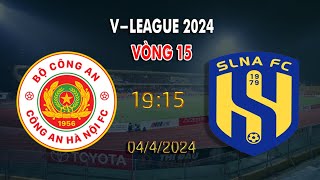 🔴BÌNH LUẬN TRỰC TIẾP CAHN VS SLNA VÒNG 15 VLEAGUE 2024 [upl. by Aihseket]