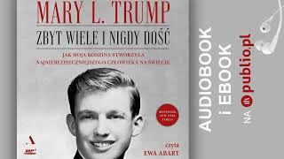 Zbyt wiele i nigdy dość Mary L Trump Audiobook PL [upl. by Naujek]