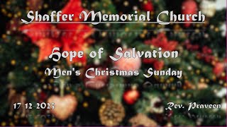 SMC  17122023  Rev Praveen  Hope of Salvation  Mens Christmas [upl. by Drawd208]