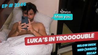 Below Deck Med S08E11 Recap Luka’s in Troooouble [upl. by Feola756]