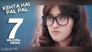 Romantic Kehta Hai Pal Pal Video Song  Armaan Malik  Shruti Pathak  Korean Mix [upl. by Forras626]