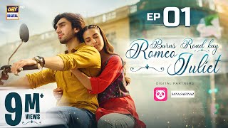 Burns Road Kay Romeo Juliet  EP 1 Eng Sub  Iqra Aziz  Hamza Sohail  6 Feb 2024  ARY Digital [upl. by Clapp]