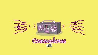 Commodores  Still [upl. by Mcfarland]