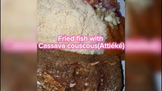 Let’s make some fried fish and cassava couscous foryou food friedfood ivorianfood [upl. by Remat443]