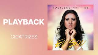 Rosilene Martins  Cicatrizes  Playback Álbum Eu Sou [upl. by Alic]