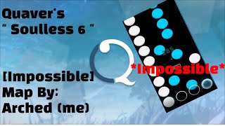 Quavers Soulless 6 IMPOSSIBLE  BOT USED [upl. by Auqenwahs]