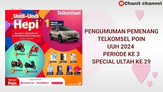 PEMENANG TELKOMSEL UUH 2024 PERIODE 3 [upl. by Todd407]