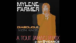 Mylène Farmer  Diabolique mon ange A Tout Jamais Remix by myEvidance [upl. by Leund497]