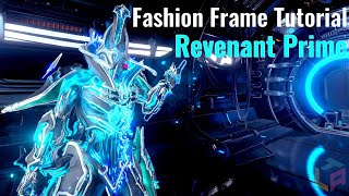 Revenant Prime Tutorial  Fashion Frame  Warframe [upl. by Mcgannon595]