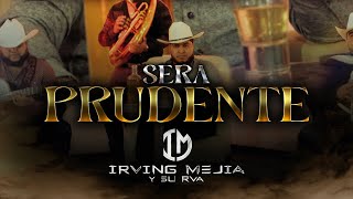 LETRA ¨SERÁ PRUDENTE¨  Irving Mejía y su RVA Lyric Video [upl. by Aramoix]