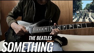 The Beatles  Something  Guitar Cover [upl. by Farro]