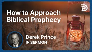 How to Approach Biblical Prophecy  Part 1  Prophetic Guide to the End Times  Sermon [upl. by Dru716]