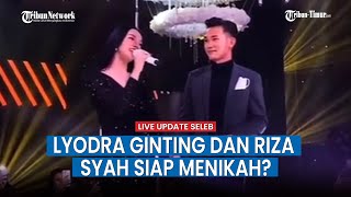 🔴 LIVE UPDATE SELEB Lyodra Ginting dan Riza Syah Siap Menikah [upl. by Slinkman745]