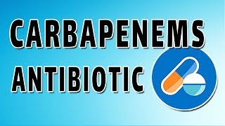 Meropenem Mechanism and Side Effects [upl. by Hayden]