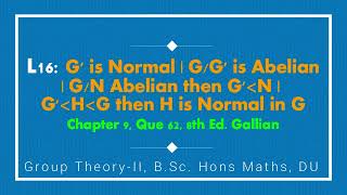 L16  Properties of Commutator Subgroup  Derived Subgroup  Group Theory 2  B Sc Hons Maths [upl. by Zackariah903]