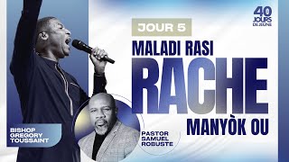 Maladi Rasi Rache Manyòk Ou  Gregory Toussaint  40 Days of Fasting 2024  Jour 5 [upl. by Akirahc]