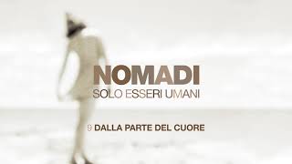 Nomadi  Dalla Parte del Cuore Official Video [upl. by Redle]