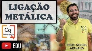 LIGAÇÃO METÁLICA  TUDO QUE VOCÊ PRECISA SABER [upl. by Preiser]