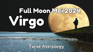 Virgo Special Full moon Mei 🔔 Akhir dari pengabdian [upl. by Paynter]