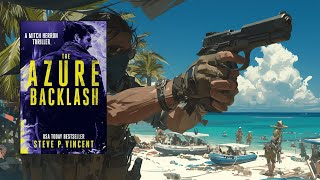 THE AZURE BACKLASH  An Adventure Thriller  Mitch Herron 5  thrilleraudiobooks [upl. by Nibur]