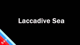 How to Pronounce Laccadive Sea [upl. by Edda635]