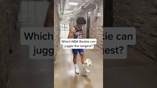 Which NBA rookie has the best juggling skills ⚽️ [upl. by Ala]