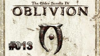 Lets Play  The Elder Scrolls IV Oblivion HD  Deutsch Part 13 [upl. by Salb]