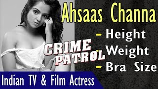 Ahsaas Channa Crime Patrol Actress Biography  Age  Height  Weight Gyan Junction [upl. by Vorfeld365]