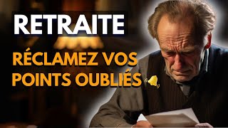 Retraite  Réclamez Vos Points Oubliés [upl. by Adnarym]