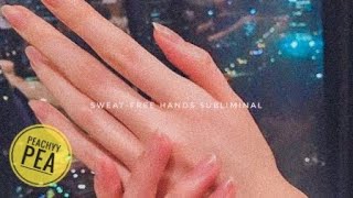 Perfect Sweat Free Hands  Subliminal [upl. by Lauder133]