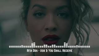 Rita Ora  Ask amp You Shall Receive [upl. by Nelra]