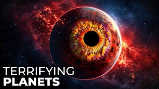 The Most Horrifying Planets In The Universe  Space Documentary 2024 [upl. by Haimrej585]