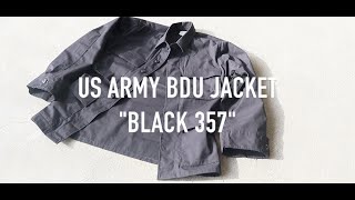 【US ARMY BDU JACKET quotBLACK 357quot】シンプルで使いやすいアメリカ軍のミリタリージャケットをご紹介 [upl. by Norrabal160]