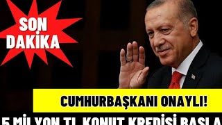 Cumhurbaşkanı Onaylı 15 Milyon TL Konut Kredisi 180 Ay Vadeli Ve Sürprizli Geldi [upl. by Moulden]