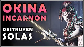 NUEVA INCARNON TOP TIER 💀 Okina Incarnon  Warframe [upl. by Anaert]