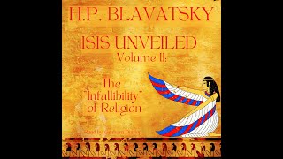 Isis Unveiled Vol 2 Madame Helena Blavatsky The Infallibility of Modern Religion Theosophy [upl. by Diaz985]