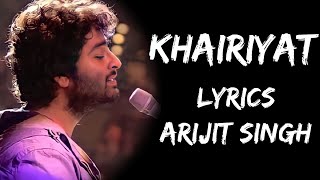 Khairiyat Pucho Kabhi To Kaifiyat Pucho Lyrics  Arijit Singh  Lyrics Tube [upl. by Harbot]