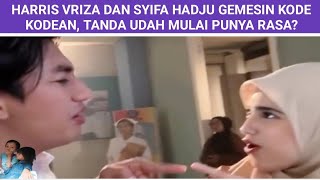 HARRIS VRIZA DAN SYIFA HADJU GEMESIN KODE KODEAN TANDA UDAH MULAI PUNYA RASA [upl. by Oreves528]