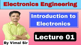 Introduction to Electronics  Electronics Engineering  Lecture 01  Electronics by Vimal Sir [upl. by Hterag]