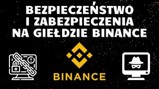 Bezpieczeństwo i zabezpieczenia na giełdzie Binance [upl. by Meggie909]