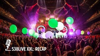 Recap  538Live XXL 2016 [upl. by Aikit94]