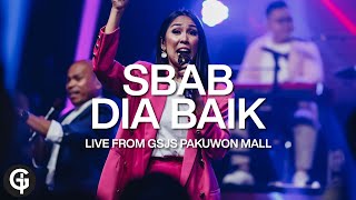 Sbab Dia Baik Symphony Worship  Cover by GSJS Worship [upl. by Carolyne]