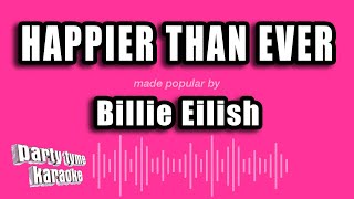 Billie Eilish  Happier Than Ever Karaoke Version [upl. by Sartin403]